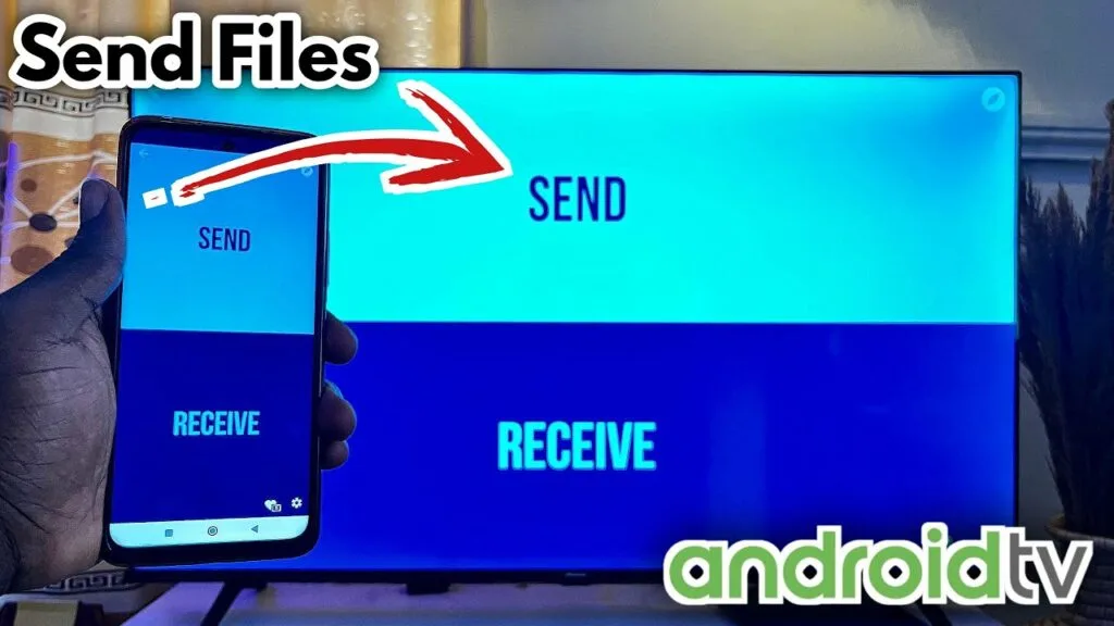 Send Files to TV (Receive na TV + Send no celular)