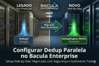 Como Configurar Dedup Paralela no Bacula Enterprise