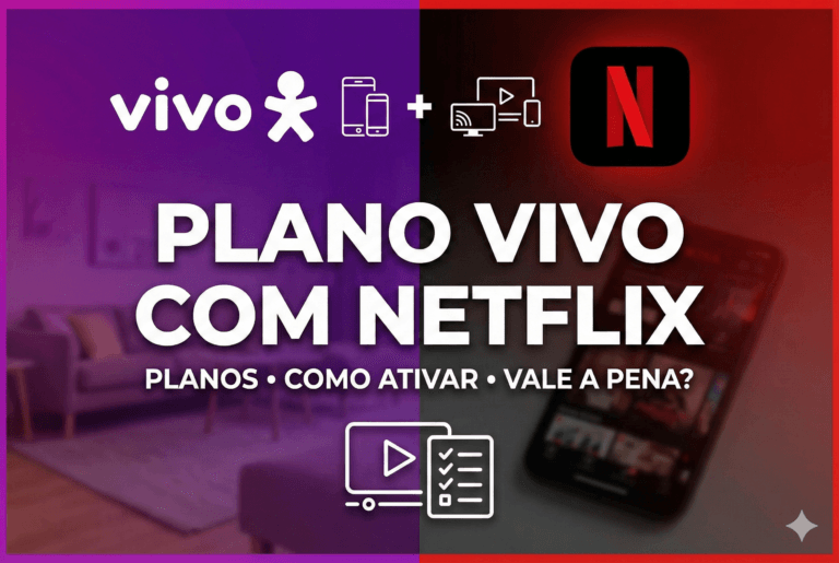 Plano Vivo com Netflix: planos, como ativar e vale a pena? (2026)